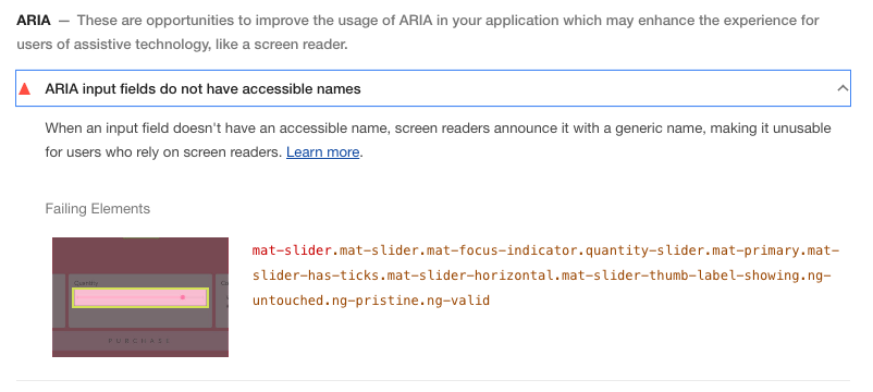 Chrome DevTools के लाइटहाउस ऑडिट के नतीजों में गड़बड़ी मिली है:  ARIA इनपुट फ़ील्ड के नाम ऐक्सेस किए जा सकने वाले नहीं हैं. अगर किसी इनपुट फ़ील्ड का कोई ऐसा नाम नहीं है जिसे ऐक्सेस किया जा सकता है, तो स्क्रीन रीडर उसे किसी सामान्य नाम से बुलाते हैं. इस वजह से, स्क्रीन रीडर का इस्तेमाल करने वाले उपयोगकर्ताओं के लिए यह किसी काम का नहीं रहता. ज़्यादा जानें.