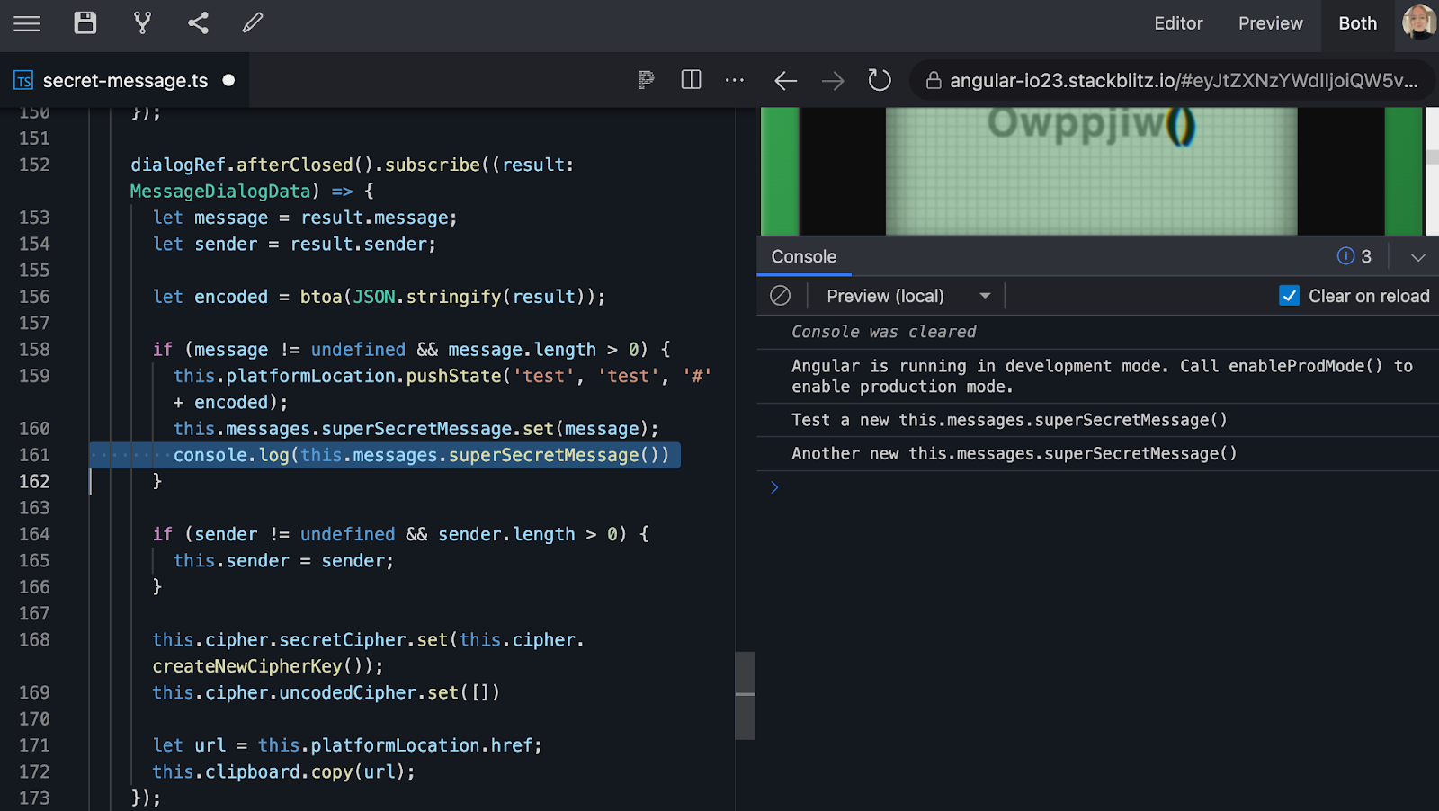 Stackblitch को console.log() वाला मैसेज दिखाता है, जो SuperSecretMessage को नए मैसेज को सही तरीके से लॉग करते हुए दिखा रहा है.