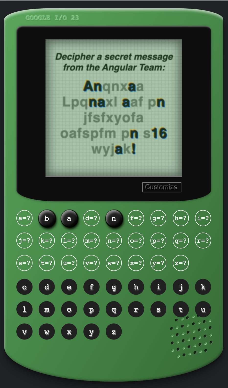 Angular Cypher game in the style of a vintage green gaming console, with a hidden message on the screen of 'Anqnxaa Lpcnaxl aaf pn jfafxyofa aofapfm pn a16 wyjak!'
