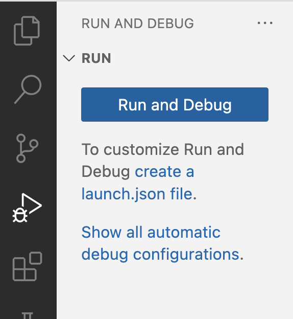 Image du bouton "Run and debug" (Exécuter et déboguer) disponible dans la section "Run and debug" de la barre d'activité, à gauche.
